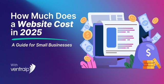 Graphic with the title ‘How Much Does a Website Cost in 2025 – A Guide for Small Businesses’ featuring the VentraIP logo. The design shows a computer screen with a webpage, coins, dollar bills, and a money bag, set against a purple-to-blue gradient background.
