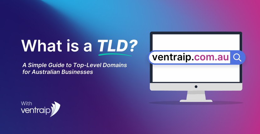 Illustration with the title “What is a TLD?” followed by the subtitle “A Simple Guide to Top-Level Domains for Australian Businesses” on a gradient blue-to-pink background. On the right, a computer monitor displays the domain “ventraip.com.au” with the “.com.au” portion highlighted, representing a top-level domain. The VentraIP logo appears in the bottom left corner.