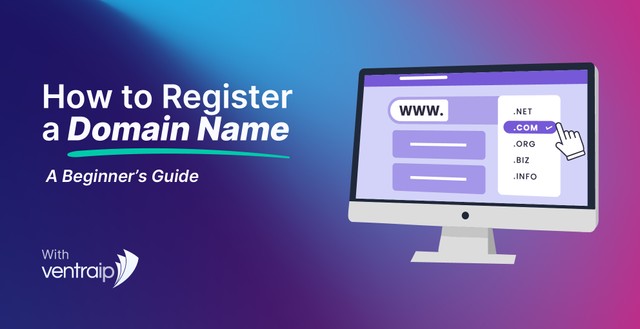 Illustration of a computer screen showing domain extensions like .com, .org and .net, with text reading ‘How to Register a Domain Name – A Beginner’s Guide’ by VentraIP.