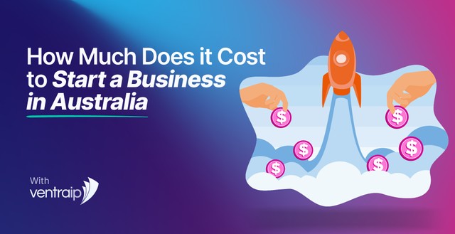 Illustration for “How Much Does it Cost to Start a Business in Australia” showing an orange rocket launching upward through clouds with hands placing pink dollar coins around it, symbolising startup investment. The background fades from blue to purple with the VentraIP logo in the lower left corner.
